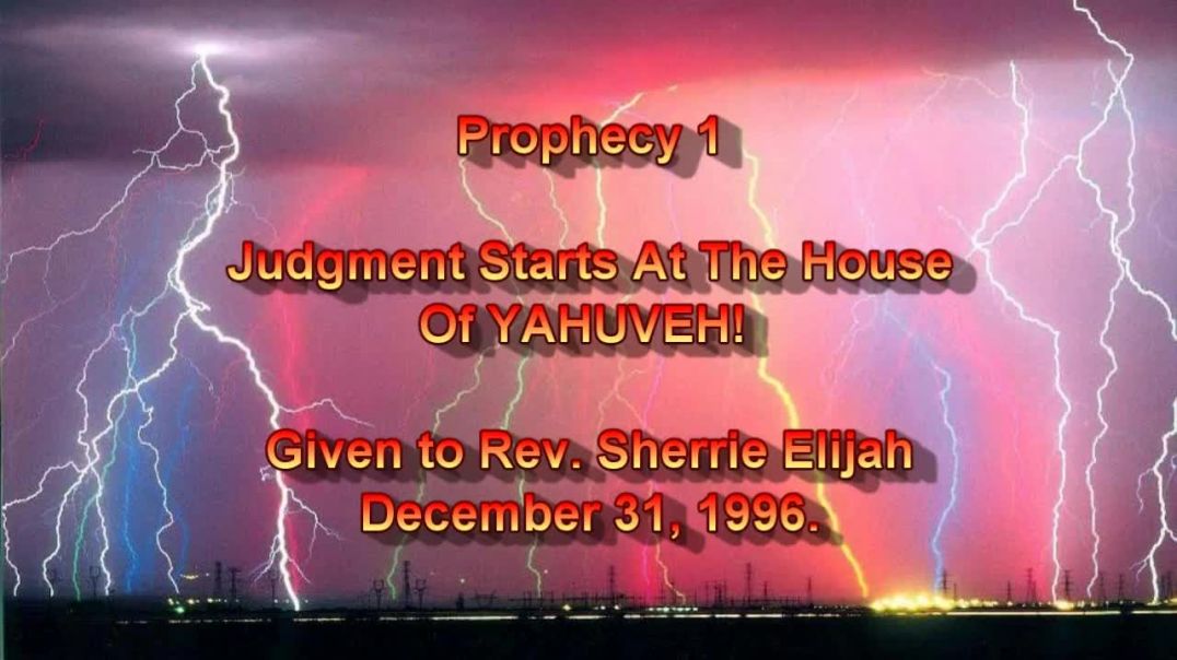 Prophecy 1 - Judgement starts at the house of the Lord