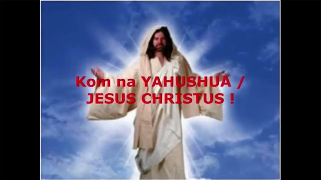 Kom na YAHUSHUA Jesus Christus