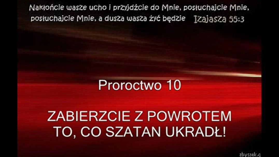 Proroctwo 10 - Zabierzcie Z Powrotem To Co Szatan Ukradł