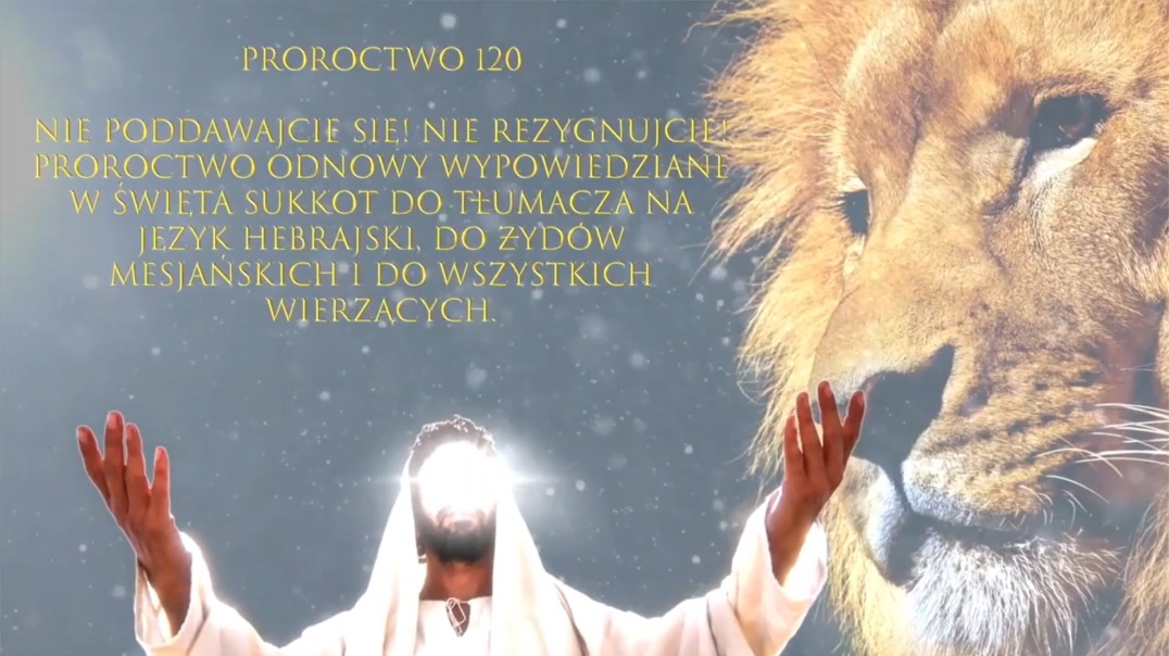 Proroctwo 120 - Nie poddawajcie sie Nie rezygnujcie