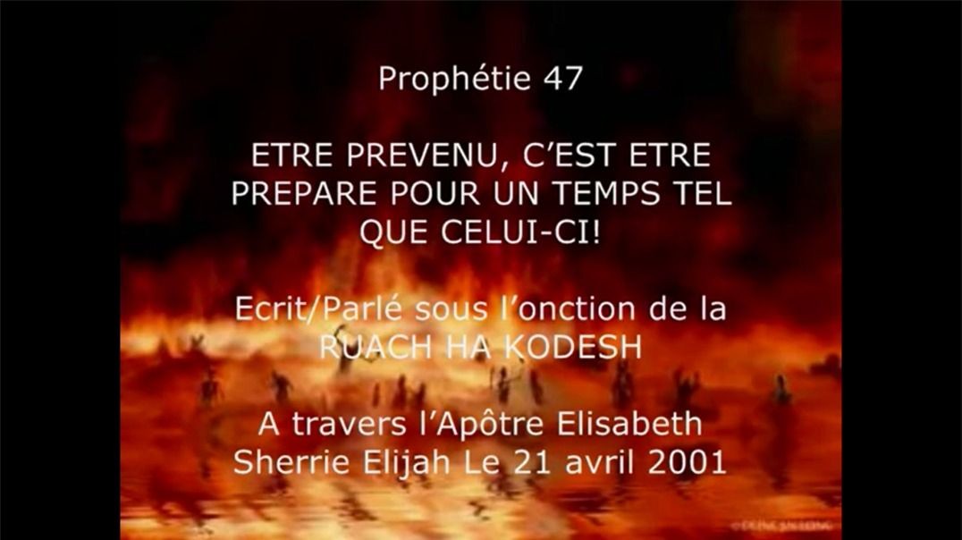 Prophétie 47 - Etre Prevenu, C est Etre Prepare Pour