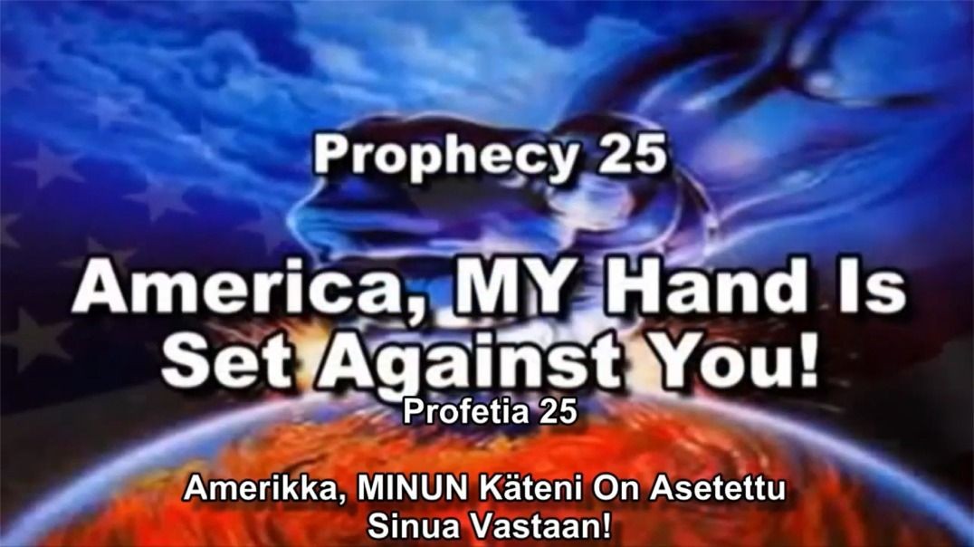 Profetia 25 - Amerikka  MINUN käteni o