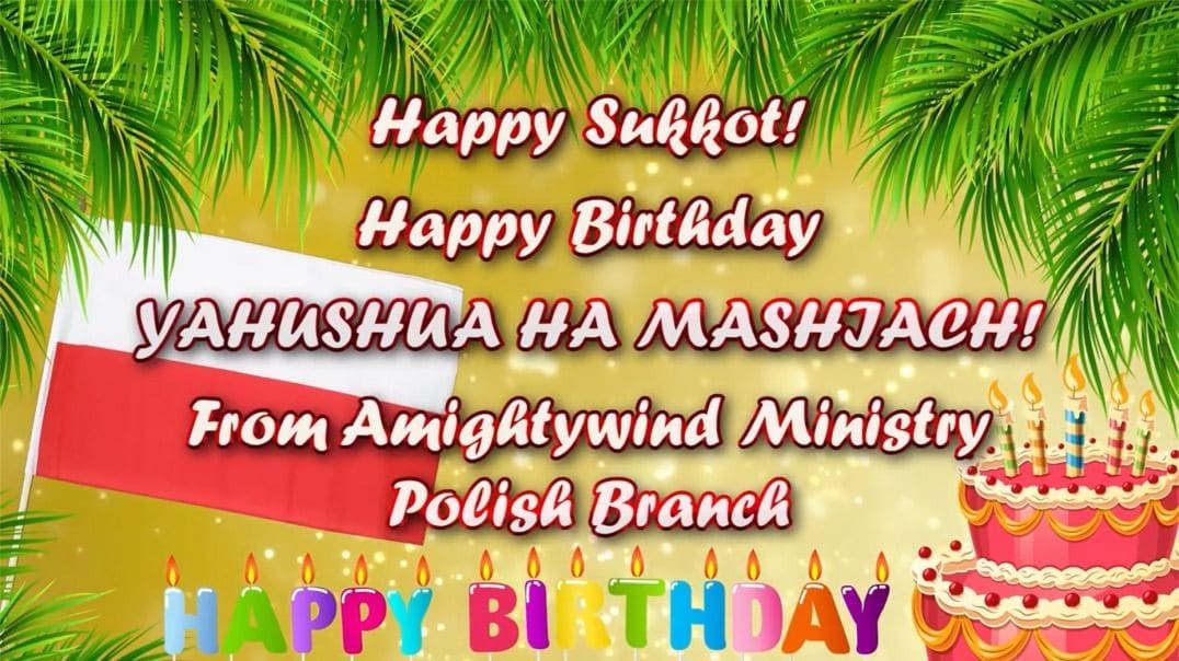 Polish Congregation - HAPPY BIRTHDAY YAHUSHUA