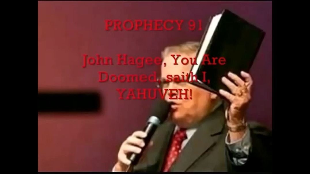 Prophecy 91 - John Hagee You Are Doomed saith I YAHUVEH