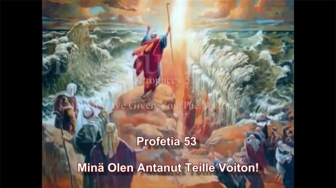 Profetia 53 - MINÄ OLEN ANTANUT TEILLE VOITON