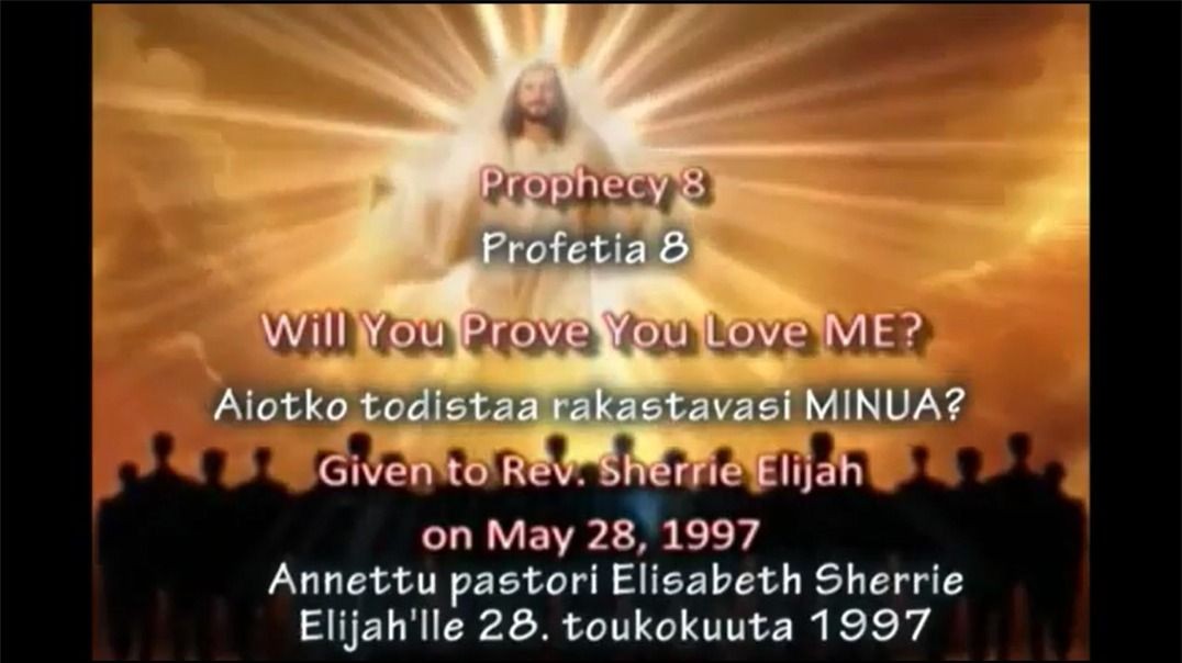 Profetia 8 - Tuletko todistamaan että rakastat MINUA