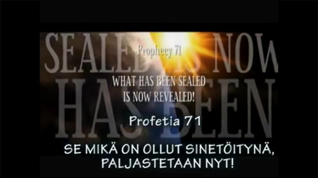 Profetia 71 – Se mikä on ollut sinetöitynä, paljastetaan nyt!