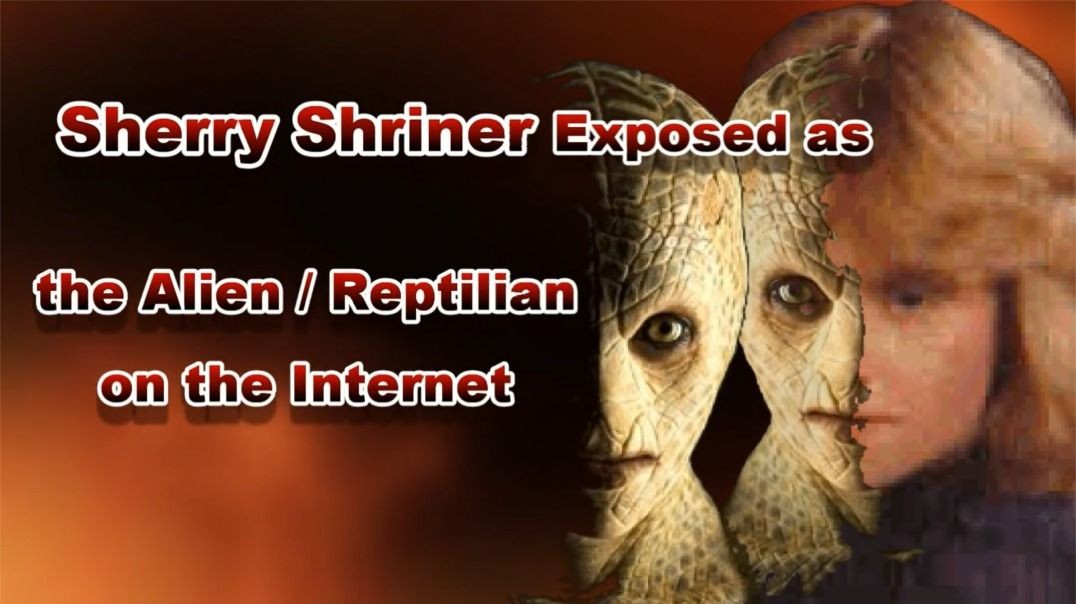 Reptilian Alien on the Internet - Sherry Shriner who she really is