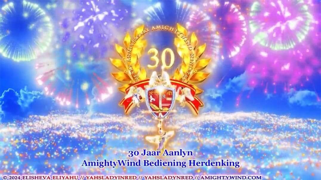 Ons Vier Elisheva Eliyahu se Verjaarsdag en AmightyWind Bediening se 30ste Herdenking - Deel 2